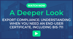 A Deeper Look: Understanding When You Need an End-User Certificate, Including BIS-711